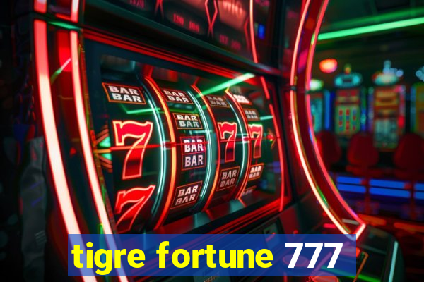 tigre fortune 777